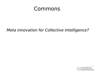 Commons Meta innovation for Collective Intelligence? 