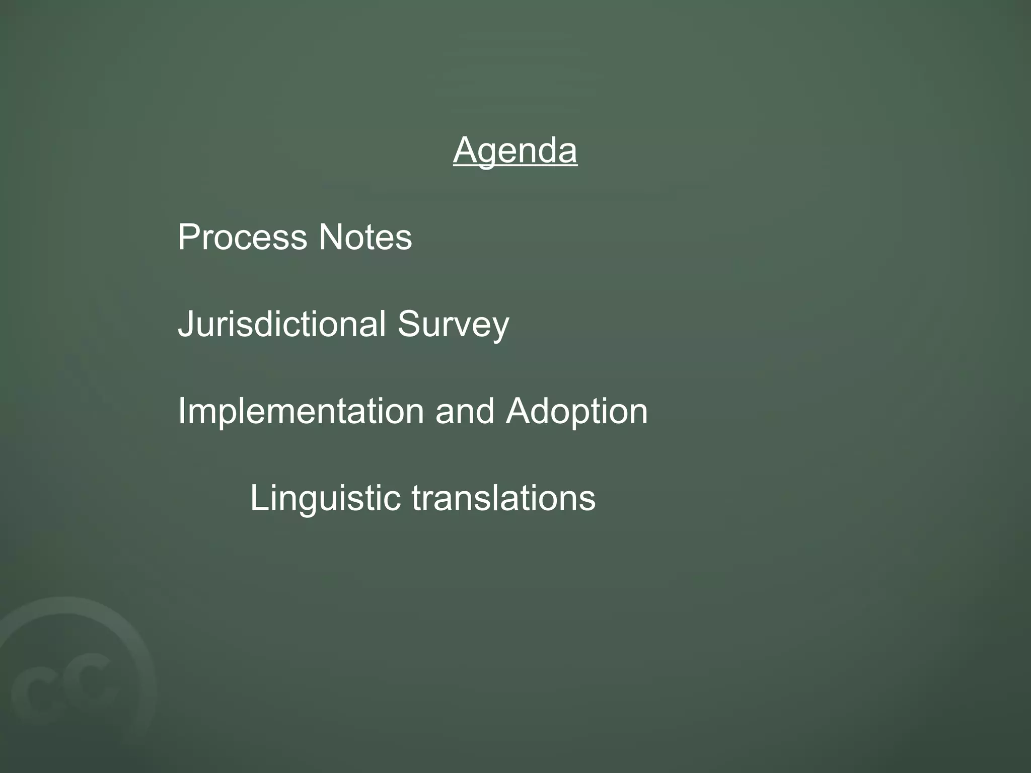 Agenda Process Notes Jurisdictional Survey Implementation and Adoption Linguistic translations 