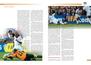 52
Technical and Tactical Analysis
53
El pentacampeón mundial Brasil experi-
mentó con varios nuevos jugadores. El con-
junto auriverde hizo gala de fútbol ofensivo
y grandiosas combinaciones, pero le faltó
sangre fría a la hora de la definición, des-
perdiciando un sinnúmero de oportunidades
para concretar. Pese a todo, Carlos Parreira
pudo acumular nuevos e importantes cono-
cimientos. La nueva selección brasileña no
estuvo en condición de emular glorias pasa-
das sin la participación de sus superastros
Ronaldo, Rivaldo, Roberto Carlos, etc.
El seleccionador norteamericano, Bruce
Arena, convocó nuevos titulares y modificó
su sistema de juego de partido en partido.
Pese a practicar un atractivo fútbol de contra-
ataques, la escuadra de EEUU fue eliminada
prematuramente. Donovan, Beasley y Martino
son figuras prometedoras, que lograrán su
consagración internacional en un futuro
cercano.
Nueva Zelanda no pudo repetir su mag-
nífica actuación del campeonato de Oceanía
(victoria contra Australia) y regresó a casa
sin registrar una victoria. La derrota inicial
contra Japón disipó totalmente sus ilusiones,
siendo luego Francia y Colombia adversarios
demasiado potentes, pese a una sólida y
firme resistencia de más de una hora contra
los sudamericanos. La escuadra de Nueva
Zelanda necesita aún muchos partidos inter-
nacionales para poder enfrentarse de igual
a igual con los “grandes” del fútbol interna-
cional.
Der Konföderationen-Pokal in Frankreich
bestach mitunter durch unbekümmerten
El conjunto camerunés pudo rehabilitarse
tras la prematura eliminación en el Mundial
de Corea/Japón, jugando con mucho corazón
y fútbol. El trágico fallecimiento de su líder
Marc-Vivian Foé unificará aun más a esta
escuadra tan homogénea. El seleccionador
nacional Winnie Schäfer supo integrar con
gran maestría a estos grandiosos atletas
individuales en un armonioso concepto tác-
tico, pero sin privarlos de ciertas libertades
técnicas. La escuadra africana dedicó la final
contra Francia a su difunto compañero Marc-
Vivian Foé.
Tras la deplorable eliminación en el Mun-
dial de Corea/Japón, los franceses cambiaron
a su entrenador. Jacques Santini obtuvo el
mandato de conducir a la escuadra tricolor
a nuevos éxitos. Numerosos jugadores jóve-
nes estuvieron bajo la lupa de Santini, quien
intentaba combinar a futbolistas experimen-
tados con debutantes prometedores y formar
así un conjunto homogéneo. La escuadra
gala consiguió imponerse y revalidar el título,
incluso sin la participación de Zinedine
Zidane.
La selección turca exhibió un brillante
fútbol ofensivo, veloz, técnico y táctico. Senol
Gunes formó un nuevo plantel y pudo prose-
guir con su marcha triunfal iniciada en Corea/
Japón. Turquía se clasificó nuevamente en la
tercera plaza final tras derrotar a Colombia.
El representante sudamericano Colombia
se lució con un atractivo juego de toques y
paredes y una extraordinaria fuerza física.
Sin embargo, el conjunto cafetero pecó de
una clamorosa incapacidad goleadora, que
le costó en definitiva la clasificación para la
final.
La selección de Japón, dirigida por Zico,
supo convencer técnica y tácticamente, así
como desde el punto de vista atlético. Los
jóvenes nipones practicaron un vertiginoso
fútbol de veloces contraataques, pudiendo
demostrar una vez más su progreso en
el escenario internacional. Algunas fallas
garrafales de concentración le robaron la
posibilidad de clasificarse para las
semifinales.
Overall Analysis
Il s’est notamment distingué par son pressing
en l’attaque et sa bonne conduite du ballon.
Dans les situations décisives, les joueurs ont
cependant manqué d’adresse et laissé de
nombreux buts leur échapper. Carlos Alberto
Parreira a néanmoins tiré de nombreux
enseignements de cette expérience utile pour
l’avenir. Privés de leurs superstars Ronaldo,
Rivaldo et Roberto Carlos, les Brésiliens ne
sont pas parvenus à décrocher le trophée.
Bruce Arena a testé quelques nouveaux
titulaires et changé le système de jeu de
match en match. Les Américains ont joué un
football de contre-attaque réjouissant, ce qui
ne les a pas empêchés de se faire éliminer
prématurément. Ils disposent de joueurs pro-
metteurs en Donovan, Beasley et Martino.
Pendant la compétition, la Nouvelle-
Zélande n’a pu confirmer son admirable
performance (victoire sur l’Australie) et n’a
pas remporté de victoire. Elle a été très désta-
bilisée par sa première défaite face au Japon.
Elle a également dû s’incliner face à la France,
puis plus tard la Colombie, également trop
forte, après avoir tenté de leur résister
pendant soixante minutes. Les Néo-
Zélandais manquent encore d’une
expérience internationale suffi-
sante pour pouvoir tenir tête
aux « grands ».
La Copa FIFA Confede-
raciones en Francia
ofreció, entre otras
cosas, un alto grado
de fútbol ofensivo.
La clasificación de
Camerún para la final
significó la primera
participación de un
representante afri-
cano en el des-
enlace por la
corona.
Offensivfussball. Mit Kamerun konnte sich
zum erstenmal ein Vertreter Afrikas für das
Finale qualifizieren.
Kamerun revanchierte sich für das frühe
Ausscheiden bei der Weltmeisterschaft in
Korea/Japan und spielte mit viel Herz und
Können. Der tragische Tod ihres Leaders
Marc-Vivien Foé wird diese verschworene
Mannschaft noch mehr zusammenschweis-
sen. Trainer Winnie Schäfer versteht es aus-
gezeichnet, diese grossartigen Athleten in ein
taktisches Konzept zu binden und ihnen im
Spiel trotzdem gewisse Freiheiten zu gewäh-
ren. Das Finale gegen Frankreich widmeten
die Kameruner ihrem verstorbenen Mitspieler
Marc-Vivien Foé.
Nach dem kläglichen Ausscheiden bei der
Weltmeisterschaft in Korea/Japan wechselten
die Franzosen den Trainer. Jacques Santini
bekam den Auftrag, “Les Bleus” wieder zum
Erfolg zu führen. Er testete viele junge, hoff-
nungsvolle Spieler. Er versuchte, erfahrene
Athleten mit Debütanten zu kombinieren und
eine homogene Mannschaft zu formen. Auch
ohne Zinedine Zidane konnte sich Frankreich
durchsetzen und den Titel erfolgreich vertei-
digen.
Die Türkei überzeugte durch schnellen,
technisch und taktisch überzeugenden
Angriffsfussball. Erfolgscoach Senol Gunes
stellte eine neue Mannschaft zusammen, die
nahtlos an vergangene Glanztaten anknüpfte.
Im Spiel um Platz drei bezwangen die Türken
Kolumbien.
Kolumbien, der Vertreter Südamerikas,
spielte sich mit attraktivem Kurzpassspiel
und ausgezeichneter Athletik in die Herzen
der Zuschauer. Durch die miserable Chan-
cenauswertung brachten sie sich selbst in
 