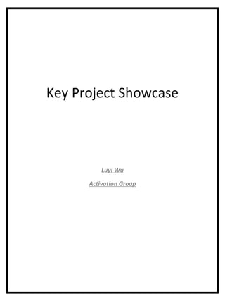 Key Project Showcase
Luyi Wu
Activation Group
 