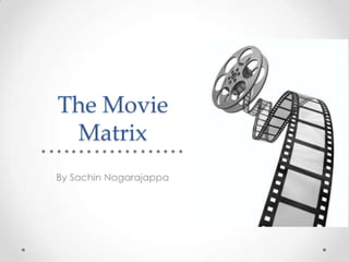The Movie Matrix