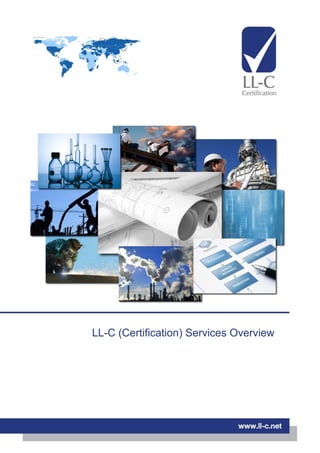 LL-C (Certification) Services Overview
 