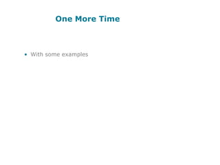 One More TimeWith some examples