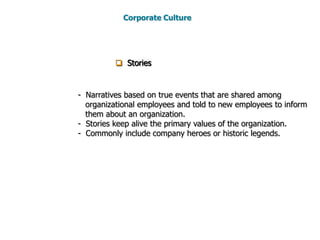   Enhances social identities and increase status of employees.Corporate Culture Rites of renewal