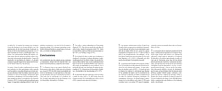 42 43
La tabla No. 16 registra las muertes por violencia
en las dos fronteras y en el resto del país. Los y las
adolescentes de las siete provincias fronterizas se
llevan el 16% de las muertes de jóvenes de 12 a 17
años ocurridas en el país y clasificadas como vio-
lencia. Las consecuencias fatales del entorno vio-
lento antes descrito parecen también cobrar vícti-
mas entre estos grupos de adolescentes. Luego del
homicidio, los accidentes de tránsito y el suicidio
ocupan el segundo lugar de las causas más frecuen-
tes de muerte entre los y las jóvenes.
En suma, si bien la niñez y adolescencia no muere
por violencia en altos porcentajes como suecede
con los adultos, se podría afirmar que existen ries-
gos que afectan a todas las edades: parecería qué la
violencia se vale de las propias instituciones para
someterlas o debilitarlas a sus necesidades particu-
lares usando la coima, la corrupción y la extorsión
(Carrión, 2011). La mejor política de gobierno para
lograr la seguridad ciudadana debería venir de las
5. Las mujeres adolescentes sufren, al igual que
en todo el país, riesgos por su condición femenina.
A nivel nacional las cifras ya son alarmantes, pues
más de la mitad (56%) de las causas de egreso
hospitalario en mujeres de 12 a 17 años se debe a
parto y sus complicaciones. Sin embargo, en las
provincias fronterizas este porcentaje se eleva aún
más llegando a 67 y 66% y rebasando con diez
puntos porcentuales al promedio nacional.
6. La presencia del Estado en los espacios fronte-
rizos se constata por la alta oferta de educación fis-
cal en los seis cantones del estudio – la que sobre-
pasa en muchos casos el 85% –, al igual que por
el número de médicos y enfermeras que laboran
en las unidades de salud y por la constitución de
los Concejos Cantonales de Niñez y Adolescencia
en todos los cantones fronterizas estudiados. En
contrapunto, el acceso a la oferta de agua y sanea-
miento de la red pública varía entre el 70% para
el primer caso y un escaso 25% para el segundo,
políticas económicas y no solo de las de control o
represión militar. A la violencia económica es pre-
ferible enfrentarla desde su propia lógica: la econo-
mía, y no desde el trabajo policíaco.
Conclusiones
Las conclusiones que este capítulo arroja, expuestas
a continuación, alertan sobre la relación entre vio-
lencia-economía-pobreza y desprotección estatal.
1. La frontera norte es un espacio donde la po-
breza azota a más niños y niñas que en la frontera
sur, ya que el 74% de ellos tienen necesidades bá-
sicas no satisfechas, lo cual equivale a ocho pun-
tos porcentuales más que el promedio nacional y
cinco más que lo encontrado en la frontera sur.
Así, la niñez más pobre de las dos fronteras vive
en Esmeraldas, Sucumbíos y Orellana.
situación crítica encontrada sobre todo en Sucum-
bíos y El Oro.
7.La existencia de un sistema de protección de la
niñez y adolescencia operando en el espacio fron-
terizo sigue siendo una ilusión. Los sistemas de
educación, salud, justicia, atención a la violación
de derechos y la policía especializada en niñez no
solo que no funcionan como una red con alertas
para la prevención, atención y restitución de dere-
chos, sino que tan solo en dos de los seis cantones
estudiados existe la DINAPEN y en tres, el siste-
ma de justicia juvenil. Este es uno de los proble-
mas más graves debido a la serie de indicadores
previos que ya han alertado sobre la relación entre
pobreza, trabajo infantil oculto, violencia y pre-
sencia de diversos tráficos de personas, armas y
drogas que causan conflicto en espacio fronterizo.
En esta condición de riesgo viven 860.000 niños,
niñas y adolescentes que habitan en las fronteras
norte y sur del país.
2. Los niños y niñas trabajadoras en Esmeraldas
llegan al 17%. Esta cifra es una de las más altas de
todo el país, donde el promedio es del 13%. Tanto
en Sucumbíos como en Zamora este porcentaje es
del 14% y en Orellana llega al 15%.
3. En el grupo de niños y niñas que ni trabajan ni
estudian se concentra el trabajo doméstico oculto,
la callejización de los niños y niñas y las peores for-
mas de labor infantil. Esta es una combinación letal
para el caso de las fronteras debido a que ocurre un
alto riesgo de ilegalidades en estos espacios. En el
promedio del país esta tipología de trabajo ha des-
cendido al 7%, mientras que en Sucumbíos, Orella-
na y Esmeraldas se ha incrementado al 9 y 11%.
4.El promedio del país señala que el 6% de niños
y niñas de entre cinco y 14 años están fuera del
sistema escolar. En Esmeraldas esta cifra se eleva
al 9%, siendo la más alta de la frontera.
 