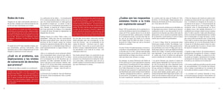 136 137
Redes de trata
Ninguna de las niñas entrevistadas menciona re-
des de trata, o bandas, pero refieren formas de con-
trol de otro tipo relacionadas con el chulo:
El estudio de la OIT logra identificar bandas, gru-
pos estructurados, personas individuales, redes
informales que se están configurando para la trata
dirigida la explotación sexual comercial.
¿Cuál es el problema, sus
implicaciones y los niveles
de vulneración de derechos
que provoca?
El alma de las niñas se pierde en su cosificación
“Vi dos señoras y me acerqué para hablar con ellas, y
dos hombres se me pusieron al lado, estaban armados.
Yo me quedé quietita, Uno de ellos me puso un arma:
si tú dices una palabra hasta aquí llegaste y nunca más
ves a tu hija. Aunque te vas a la habitación, nosotros
te seguimos”. (Entrevista 1 en Casa Linda, 15 de marzo
del 2012)
“Normalmente la víctima de trata, aparte de que sufre
el síndrome de Estocolmo15
- uno de cuyos desencade-
nantes es el abuso psíquico en la niñez y el incesto (de
acuerdo al psicólogo Nils Bejerot) -, normaliza esta otra
violencia porque ya viene de una vida con violencia intra-
familiar. Por tanto: está bien que me pegue porque fue
mi culpa. Por allí comienzas a reconocer a alguien que
no tiene libertad de movimiento o que sientes que está
controlada por otro, ella mismo duda que hay maltrato”
(Doris Moreno, entrevista personal, febrero 15 del 2012)
“Se topó con unos amigos y me llevó a un Chongo, el
Chongo de Don Manuel, vi a una chica desnuda, y me
dijo: aquí vamos a trabajar, aquí ganas bien, la plata es
fácil. Le cobras, el hombre sale bien satisfecho. El tra-
bajo es fácil, te abres de patas y trabajas”. (Entrevista 3
en Casa Linda, tomada de archivo fílmico del 12 de fe-
brero del 2011)
La cosificación de las niñas y la normalización
de la violencia producen daños severos en su si-
quis. Así, suelen transformarse en niñas agresivas
que pierden el respeto por su cuerpo, el cual se
convierte solo en el instrumento para producir di-
nero. Además, la situación de violencia extrema
por la que atraviesan, les obliga a vivir separando
el cuerpo del alma, borrando así rápidamente esa
delgada línea divisoria.
Rodrigo Tenorio en su libro “Niños, calles y co-
tidianidades” define muy bien las consecuencias
del abuso sexual infantil como “una de las formas
perversas de dar la muerte, porque las víctimas
arrastran la experiencia durante toda la vida, altera
la construcción de su identidad porque deben re-
primir permanentemente su trágica historia” (Te-
norio, 2010).
¿Qué es la explotación sexual comercial infantil,
sino el permanente abuso sexual al que están so-
metidas las niñas que son objeto de él? Los datos
de la investigación de la OIT descubren que, en
promedio, las niñas explotadas llevaban de tres
meses a dos años en esta situación. Además, seña-
lan que el 41% de las niñas había experimentado
violencia sexual (violaciones y abuso sexual) por
parte de familiares y amigos, antes de sufrir ex-
plotación sexual.
La Directora de la unidad de Trata del Ministerio
del Interior, alerta acertadamente sobre el proble-
ma de fondo:
¿Cuáles son las respuestas
estatales frente a la trata
por explotación sexual?
Desde 1996 la problemática de la explotación se-
xual fue develada por parte de las trabajadores se-
xuales de El Oro, quienes dieron la voz de alerta
de la presencia de niñas y adolescentes vinculadas
en le explotación sexual. Casi diez años más tar-
de, uno de sus logros fue incluir en la reforma
del Código Penal del 2009 este delito. El nuevo
proyecto de Código Penal que está en discusión
también lo considera.
En estos 10 años el Estado ha pasado a reconocer y
a introducir esta problemática en el discurso legal.
La fiscalía creó en el 2011, oficinas especializadas
en diversos delitos, uno de ellos los sexuales. Esto
podría habilitar un trabajo más intenso con los fis-
cales que tienen estas oficinas a su cargo.
Sin embargo, la propia Defensoría del Pueblo de
El Oro alerta que no existe capacidad de respuesta
estatal frente a la proliferación de redes clandesti-
nas, A nivel binacional últimamente se realizó un
Foro-Taller Binacional en el que se firmó un Acta
de Intención para proponer la implementación de
una Red Binacional contra la trata a fin de elaborar
y abordar estratégicamente políticas y operativos
de prevención, investigación, persecución penal;
así como recuperación, asistencia y protección de
las víctimas entre las zonas de frontera de Tum-
bes-Perú y El Oro-Ecuador (Representante de la
Defensoría del Pueblo de El Oro, entrevista perso-
nal, 14 de marzo del 2012).
El eje de prevención continúa sin ser abordado con
la importancia que merece. Siendo que la trata por
explotación sexual es una clara prueba de la vul-
neración de los derechos que sufren sobre todo las
adolescentes, por la ausencia de garantías básicas
de sus derechos, la prevención se vuelve el único
camino para erradicar esta problemática.
• El nuevo Código Penal ha incorporado penas
fuertes para castigar el delito. Sin embargo, a jui-
cio de la Directora de Casa Linda, pueden presen-
tarse problemas con el nuevo Código, pues por in-
tentar penar todos los vacíos que dejaba la reforma
anterior del Código, se puede terminar generando
más impunidad, ya que puede ser aún más difí-
cil probar ante el juez los delitos de explotación
sexual cometidos por los adultos contra la niñez.
• Las graves falencias que muestra el sistema de
Justicia genera impunidad. En el caso de Casa Lin-
da, solo los procesos que ellos emprenden tienen
mayor efectividad y llegan a tener sentencia. Aque-
llos que realizan los familiares son menos exitosos
pues por cuestiones económicas: involucrarse en
un juicio penal implica muchos gastos, por lo que
resulta sumamente difícil llegar hasta el final y cul-
minar con una sentencia a pesar de que Casa Linda
les presta asesoría druante todo el proceso.
• Entre las falencias del sistema de justicia men-
cionadas por la directora de Casa Linda se encuen-
tran: 1) Lentitud en el despacho de las causas; 2)
corrupción de los jueces y 3) desconocimiento de
los jueces acerca de los casos de trata. Tanto la
corrupción como el desconocimiento los lleva,
en algunos casos a dar medidas alternativas16
o a
condenarlos por estrupro, donde la pena es apenas
entre 3-4 años en prisión. Todas estas falencias ge-
neran un sistema de impunidad donde las víctimas
son re-victimizadas a lo largo del juicio y no lle-
gan a tener justicia en muchos casos. Si bien desde
Casa Linda se reconoce estas graves falencias del
sistema judicial, no se las ha denunciado frente al
Consejo de la Judicatura porque temen las repre-
salias que puedan tener los jueces y de que en pro
de mejorar la situación, ésta empeore.
• Cuando se sigue el juicio, las víctimas entran in-
mediatamente al programa de víctimas y testigos
de la Fiscalía; sin embargo, su estancia en el mis-
mo puede ser irregular y permanecen en el progra-
ma hasta por un máximo de dos años, luego de ello
la fiscalía ya no continúa con la protección17
.
• No existen estadísticas periódicas que den cuenta
de esta problemática. En la fiscalía esta informa-
ción es apenas recolectada por las secretarias de
las fiscalías de delitos sexuales en libros y a mano.
• La sociedad civil continúa liderando el tema,
es necesario generar sinergias e intercambios con
las instancias del Estado para que tomen en cuen-
Por otro lado, de las cuatro entrevistas a profun-
didad utilizadas para esta investigación, en dos
casos las víctimas – una vez recuperadas en los
centros de atención – volvieron a caer en explo-
tación sexual. Esto se dio ya sea por parte de un
familiar o porque, independientemente, encontra-
ron nuevamente, en la venta de su cuerpo, una
salida para sobrevivir.
Este hecho permite llegar a la conclusión de que
son las acciones de prevención el eslabón más im-
portante en la eliminación de la cadena de violen-
cia a estas niñas y adolescentes, pues solo así es
posible cambiar la trayectoria hacia un mundo del
que muy difícilmente se retorna.
15
El síndrome descrito como Lealtad a un abusador más poderoso -a pesar del peligro en que esta lealtad pone a la víctima de abuso- es común entre víc-
timas de abuso doméstico, los maltratados y el abusador de infantes (infantes dependientes). En muchos casos, las víctimas eligen seguir siendo leales a su
abusador y prefieren no dejarlo, incluso cuando se les ofrece un lugar seguro en hogares adoptivos o casas de acogida. Este síndrome fue descrito por los psi-
coanalistas de la escuela de la teoría de las relaciones del objeto (véase Fairbairn) como el fenómeno de la identificación psicológica con el abusador poderoso.
16
Este tipo de medidas no involucran la prisión, juzgando como si fueran infracciones y no delitos.
17
Al recabar la información en la Fiscalía, nos extrañó que nos permitieran mirar los libros donde se encuentran con nombre y apellido cada una de las víctimas que se encuentran bajo este programa. Si bien existió la apertura de parte
de la responsable de la fiscalía, por otra parte nos preocupó la falta de protección a los implicados.
 