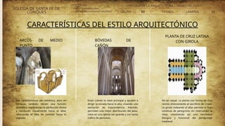 DOCENTES:
• ARQ. . VLADIMIRO LAMI
• ARQ..ATHINEOS ROMERO, ARGYRIOS.
CARACTERÍSTICAS DEL ESTILO ARQUITECTÓNICO
ARCOS DE MEDIO
PUNTO
Son característicos del románico, pero en
Conques también tienen una función
simbólica: representan la perfección divina
y conducen visualmente hacia el altar,
reforzando la idea de caminar hacia lo
sagrado.
BÓVEDAS DE
CAÑÓN
___________________________
___________________________
Estas cubren la nave principal y ayudan a
dirigir la mirada hacia lo alto, creando una
sensación de trascendencia. Además,
permiten una mejor distribución del peso,
clave en una iglesia tan grande y con tanto
tráfico de personas.
PLANTA DE CRUZ LATINA
CON GIROLA
No es casual. La planta con forma de cruz
remite directamente al sacrificio de Cristo.
La girola rodeando el altar permite el flujo
continuo de peregrinos sin interrumpir la
misa, resolviendo así una necesidad
litúrgica y funcional del peregrinaje
medieval.
IGLESIA DE SANTA FE DE
CONQUES GRUPO 03 LAMINA 12
HISTORIA DE LA ARQUITECTURA I -SEMESTRE 2025 I
11-0425
 