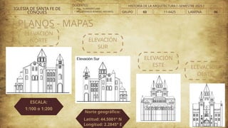 ELEVACIÓN
NORTE
ELEVACIÓN
ESTE
ELEVACIÓN
SUR
ELEVACIÓN
OESTE
PLANOS - MAPAS
Latitud: 44.5001° N
Longitud: 2.2845° E
Norte geográfico:
ESCALA:
1:100 o 1:200
DOCENTES:
• ARQ. . VLADIMIRO LAMI
• ARQ..ATHINEOS ROMERO, ARGYRIOS.
IGLESIA DE SANTA FE DE
CONQUES GRUPO 03 LAMINA 06
HISTORIA DE LA ARQUITECTURA I -SEMESTRE 2025 I
11-0425
 