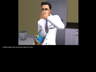 A little potato chip munching Jason for you.
 