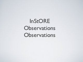 InStORE
Observations
Observations
 