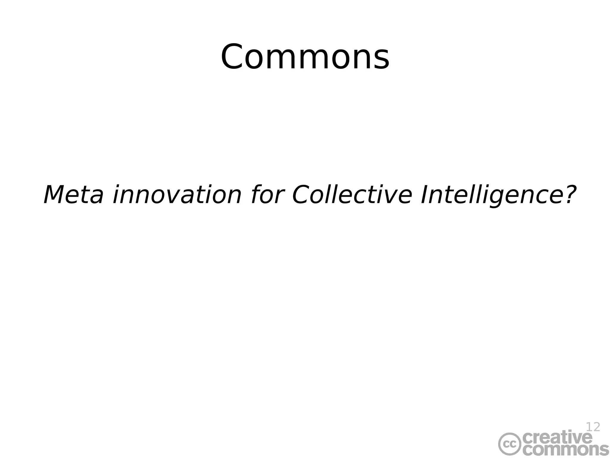 Commons Meta innovation for Collective Intelligence? 