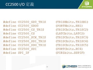 CC2500 I/O 定義




                28
 