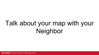 Talk about your map with your
Neighbor
 