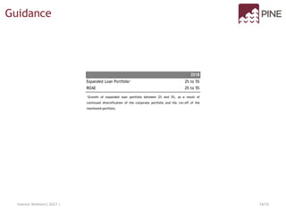 Investor Relations| 3Q17 | 14/15
¹Growth of expanded loan portfolio between 2% and 5%, as a result of
continued diversification of the corporate portfolio and the run-off of the
monitored portfolio.
Guidance
2018
Expanded Loan Portfolio¹ 2% to 5%
ROAE 2% to 5%
 