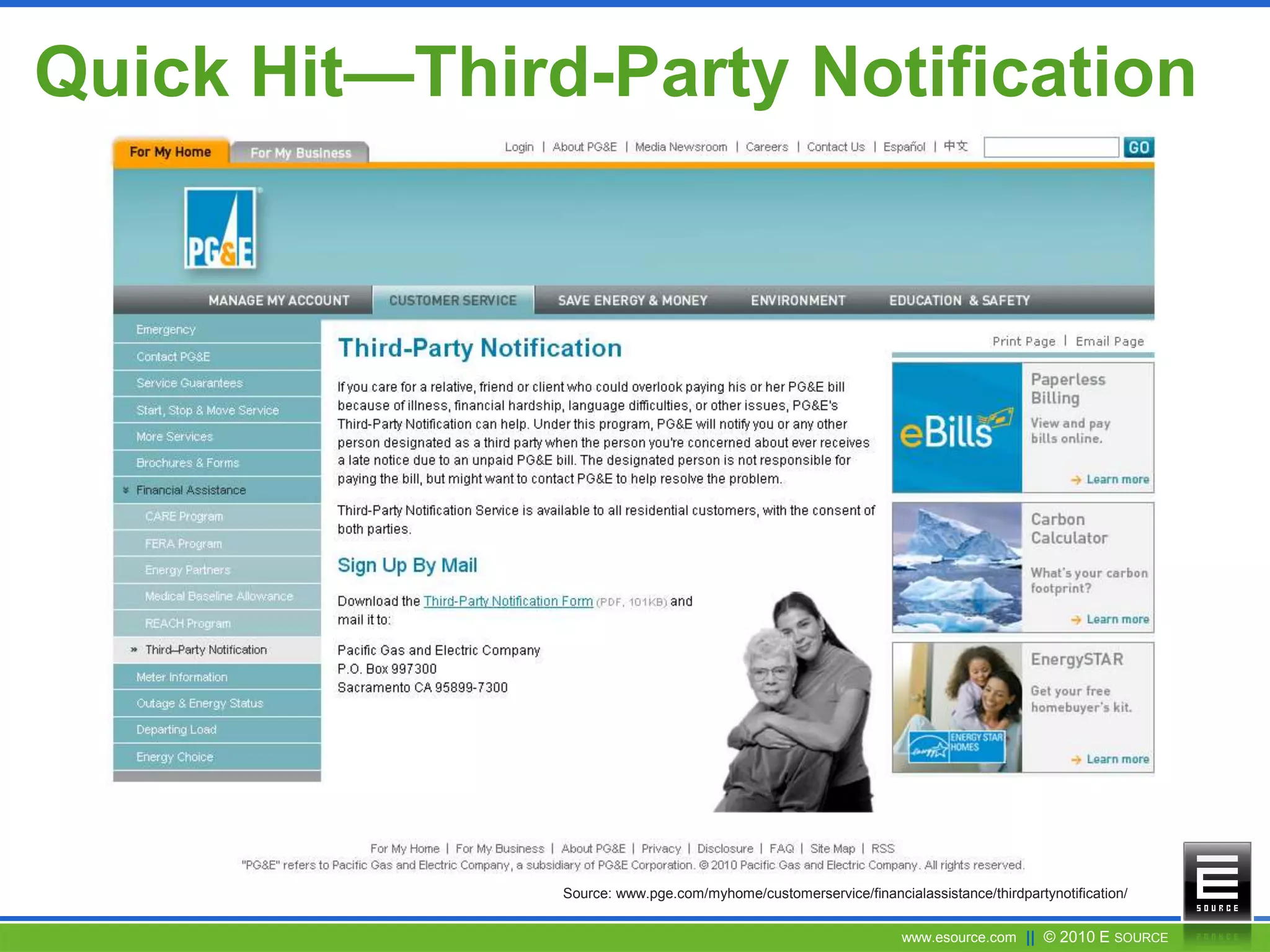 www.esource.com || © 2010 E SOURCE
Quick Hit—Third-Party Notification
Source: www.pge.com/myhome/customerservice/financialassistance/thirdpartynotification/
 