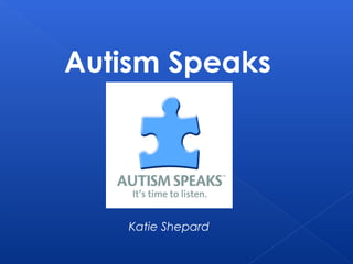 Autism Speaks
Katie Shepard
 