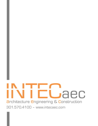 INTECaecarchitecture engineering & construction
301.570.4100 – www.intecaec.com
 
