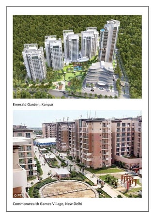 Emerald Garden, Kanpur
Commonwealth Games Village, New Delhi
 
