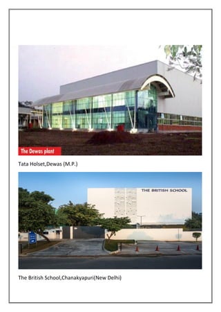Tata Holset,Dewas (M.P.)
The British School,Chanakyapuri(New Delhi)
 