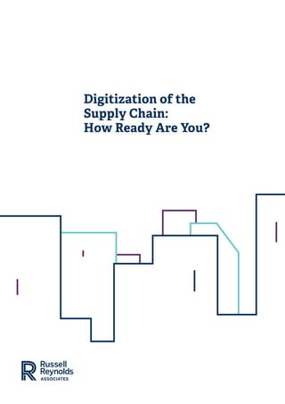 Digitization of the
Supply Chain:
How Ready Are You?
R507113-rr-0056-Is Your Supply Chain Team Digital or Analog DRAFT 09.indd 1 21/07/2015 15:17
 