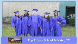 Top Private School In Katy , TX
 