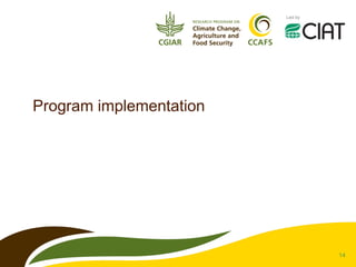 CCAFS – Presentation for Discussion with Donors and Partners – June 2013