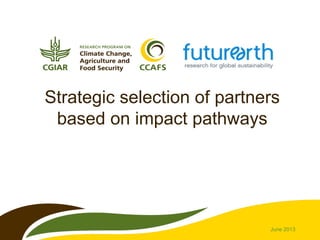 CCAFS – Presentation for Discussion with Donors and Partners – June 2013