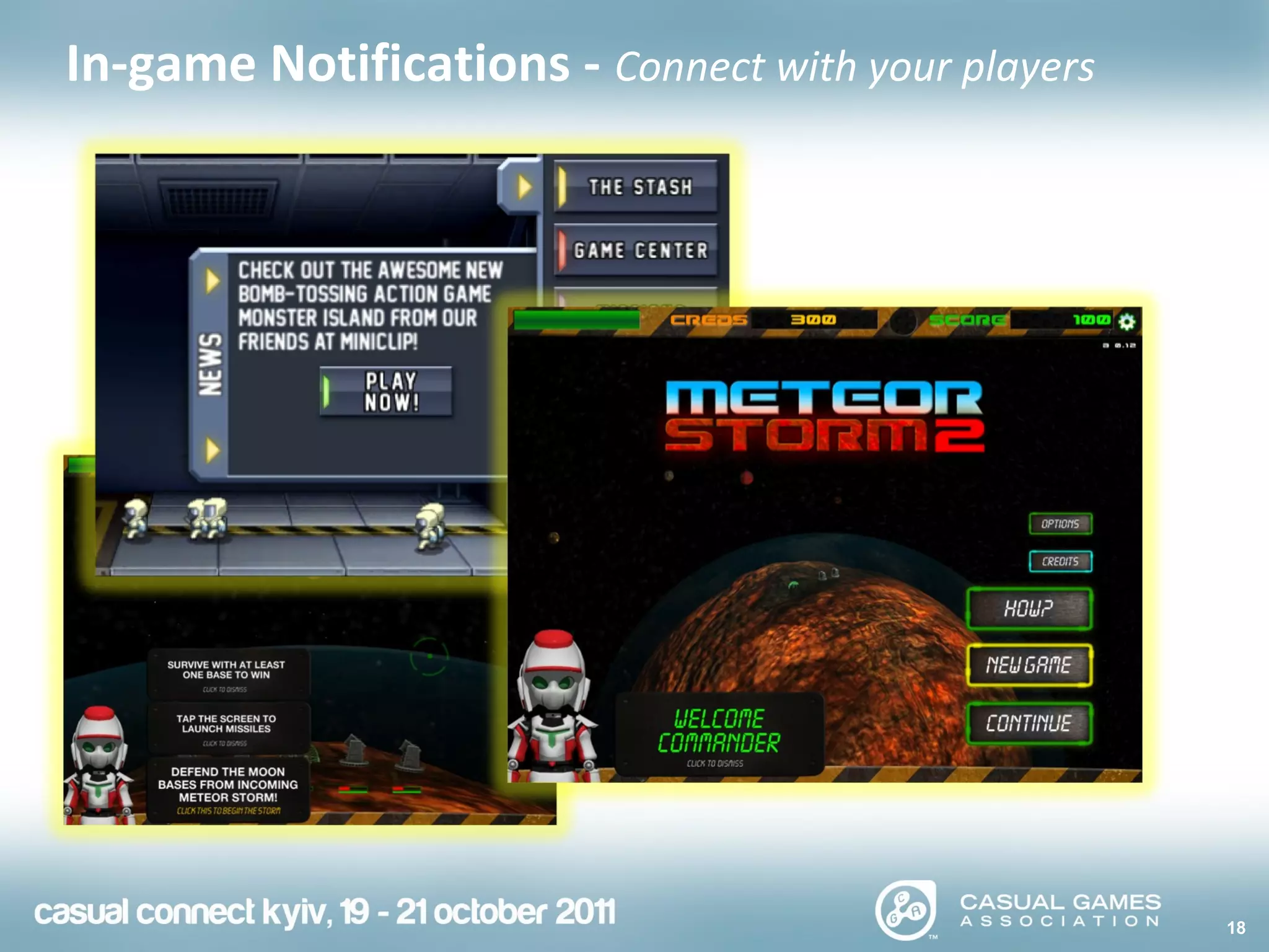 18
In-game Notifications - Connect with your players
 