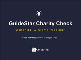 Your GuideStar Charity Check: Setting up Grantee Alerts and Nonprofit Watch-Lists