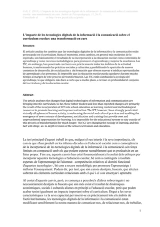 Coll, C. (2011). L'impacte de les tecnologies digitals de la informació i la comunicació sobre el currículum
escolar: una ...