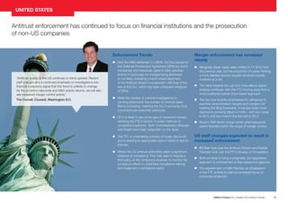 UNITED STATES
Antitrust enforcement has continued to focus on financial institutions and the prosecution
of non-US companies
Enforcement Trends
“Antitrust activity in the US continues to trend upward. Recent
staff changes and a continued emphasis on investigations into
financial institutions signal that this trend is unlikely to change.
As the economy rebounds and MA activity returns, we will also
see increased merger control activity.”
Tim Cornell, Counsel, Washington D.C.
n
With the RBS settlement in LIBOR, the DoJ issued its
first Deferred Prosecution Agreement (DPA) (by which
companies and individuals agree to take specified
actions in exchange for charges being dismissed
or not filed), indicating a trend toward alignment
of the Antitrust Division’s prosecution with that of the
rest of the DoJ, which has been a frequent employer
of DPAs
n
While the number of criminal investigations is
trending downward, the number of criminal cases
filed is increasing, meaning the DoJ is pursuing more
convictions per case than previously
2013 is likely to see some type of movement toward
n
clarifying the FTC’s Section 5 (unfair methods of
competition) authority. Both Commissioners Olhausen
and Wright have been outspoken on the issue
n
The FTC is undertaking a review of loyalty discounts
and is seeking an appropriate case in which to test its
theories
n
Where the US antitrust authorities deem a significant
absence of compliance, they may seek to impose a
third party, at the company’s expense, to monitor the
company’s efforts to undertake compliance training
and implement a compliance policy
Merger enforcement has remained
steady
n
Marginally fewer cases were notified in FY 2012 than
the previous year, but the proportion of cases meriting
a more detailed second request remained broadly
constant at 3-4%
n
The trend towards the use of a more effects-based
analysis continues, with the FTC moving away from a
more traditional market share based approach
n
The DoJ has recently emphasized its willingness to
examine consummated mergers and mergers not
meeting the filing thresholds. It has also been more
vigorous in pursuing failure to notify – with two cases
in 2012 and two more in the first half of 2013
n
Recent HSR reform brings certain pharmaceutical
patent transfers within the scope of merger control
US staff changes expected to result in
increased enforcement
n Baer took over the Antitrust Division and Debbie
Bill
Feinstein took over the FTC’s Bureau of Competition
n
Both are likely to bring a pragmatic, but aggressive
approach to enforcement to their respective agencies
n
The appointment of Edith Ramirez as Chairperson
of the FTC is likely to yield an increased focus on
consumer protection
Clifford Chance Our Insights into Antitrust Trends
17