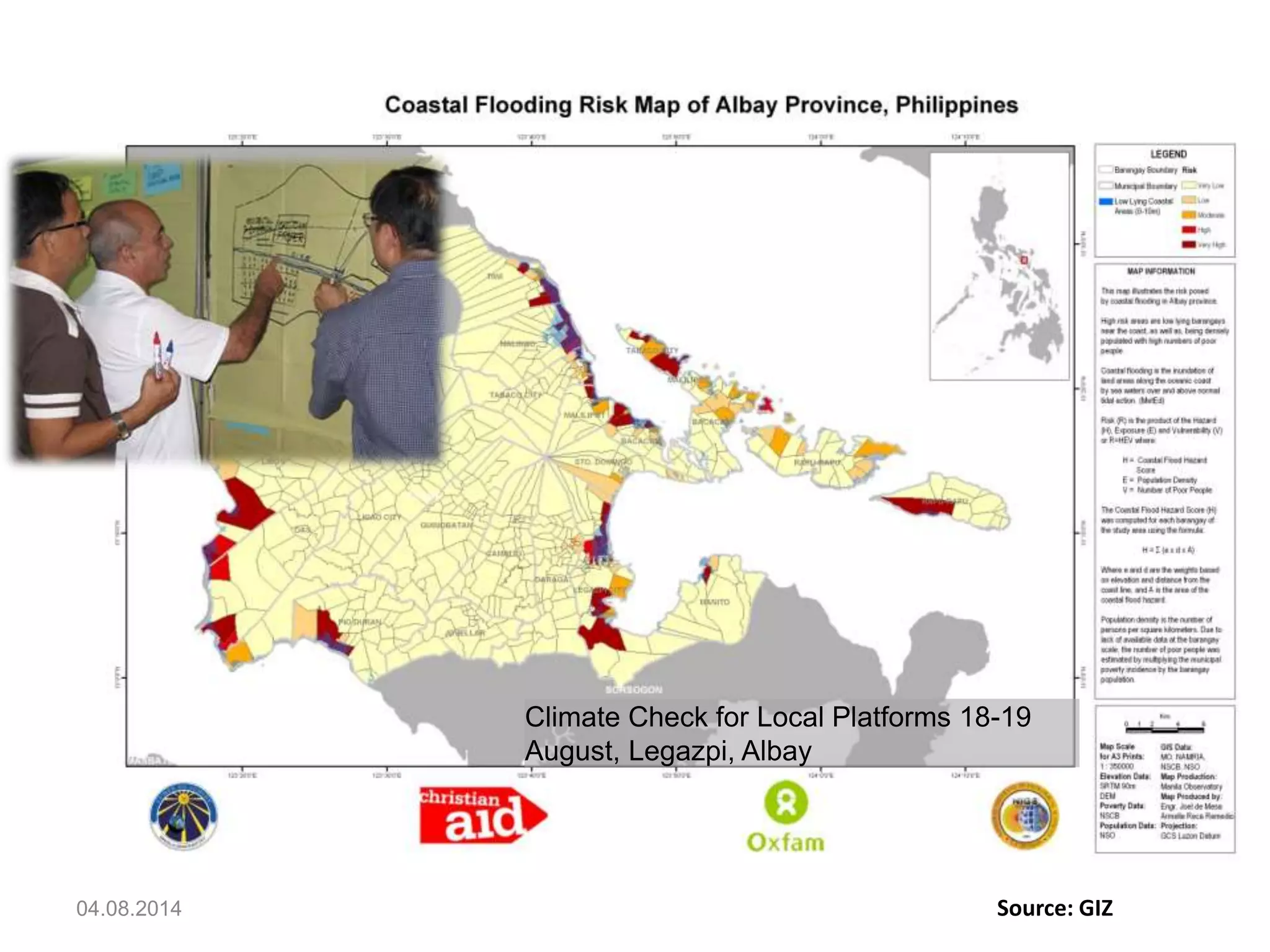 04.08.2014
Climate Check for Local Platforms 18-19
August, Legazpi, Albay
Source: GIZ
 