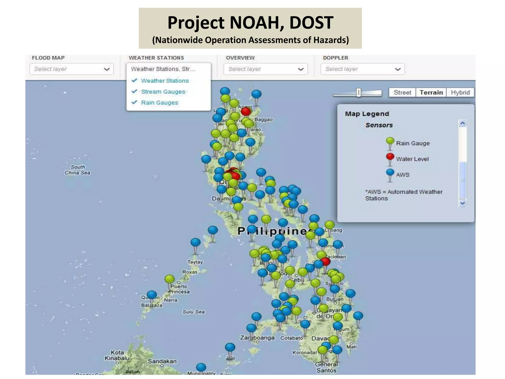 Project NOAH, DOST
(Nationwide Operation Assessments of Hazards)
 