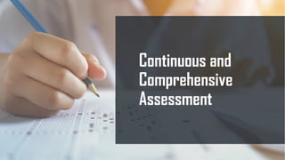 PPT based on Continuous and Comprehensive Assessment technique | PPTX