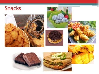 Snacks

 