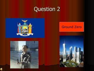 Question 2 Ground Zero 
