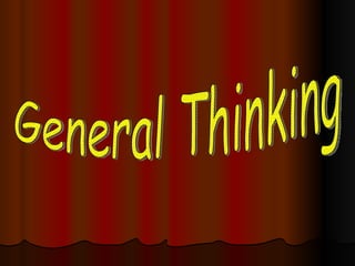General Thinking 