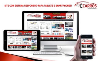SITE COM SISTEMA RESPONSIVO PARA TABLETS E SMARTPHONES!
 