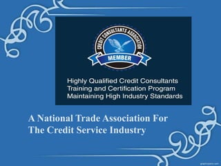 A National Trade Association For
The Credit Service Industry
 