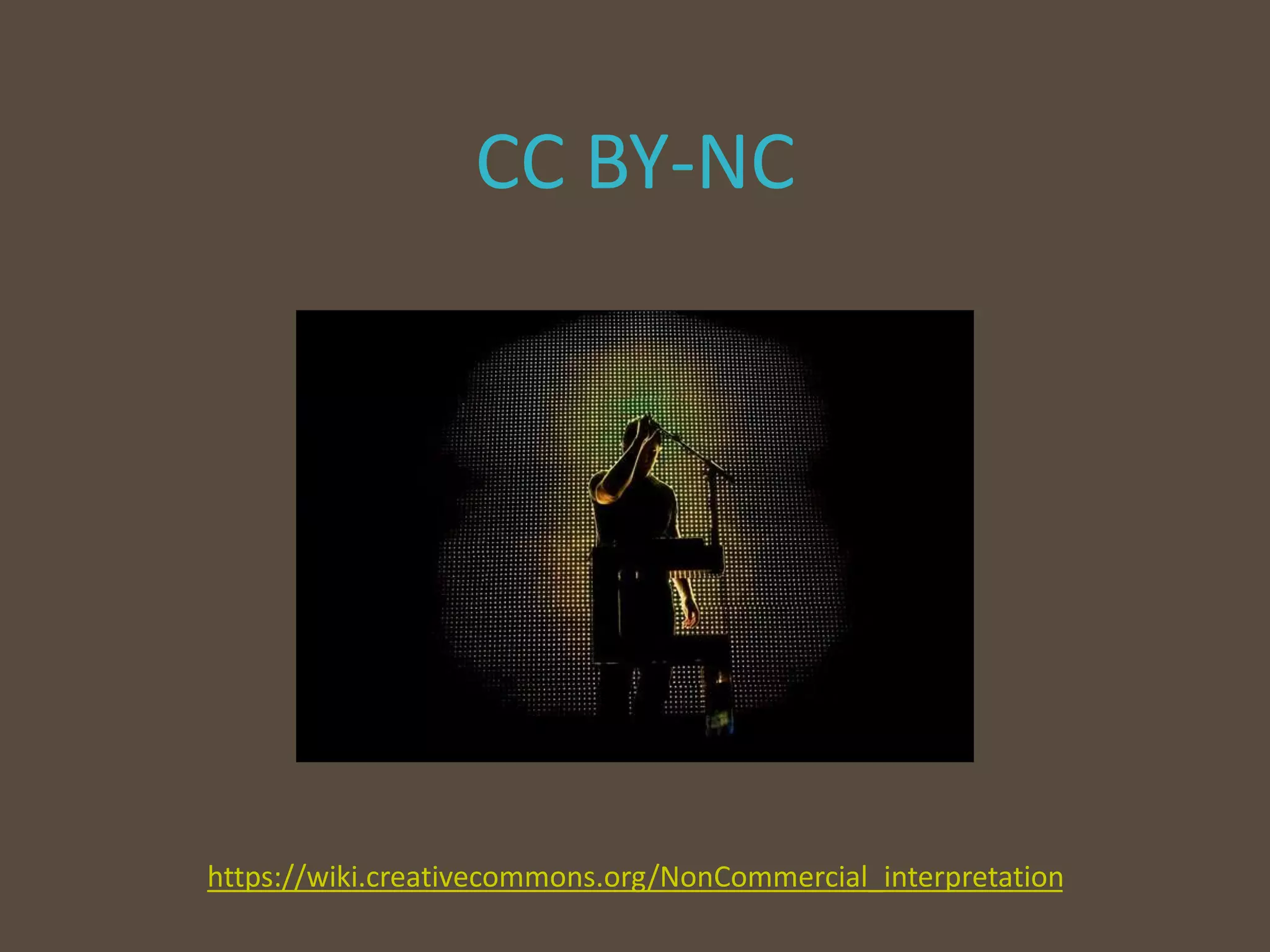 CC BY-NC
https://wiki.creativecommons.org/NonCommercial_interpretation
 