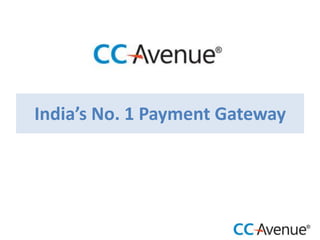 India’s No. 1 Payment Gateway
 