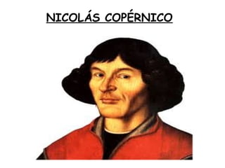 NICOLÁS COPÉRNICO
 