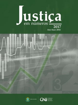 em números
2017
Ano-base 2016
PODER JUDICIÁRIO
 