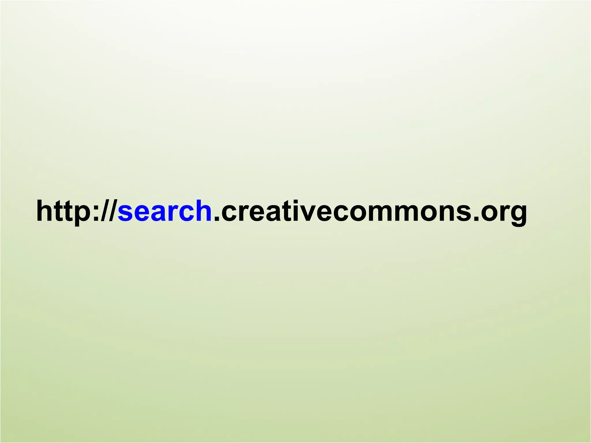 http://search.creativecommons.org
 