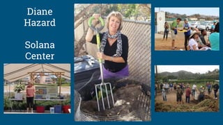 Diane
Hazard
Solana
Center
 