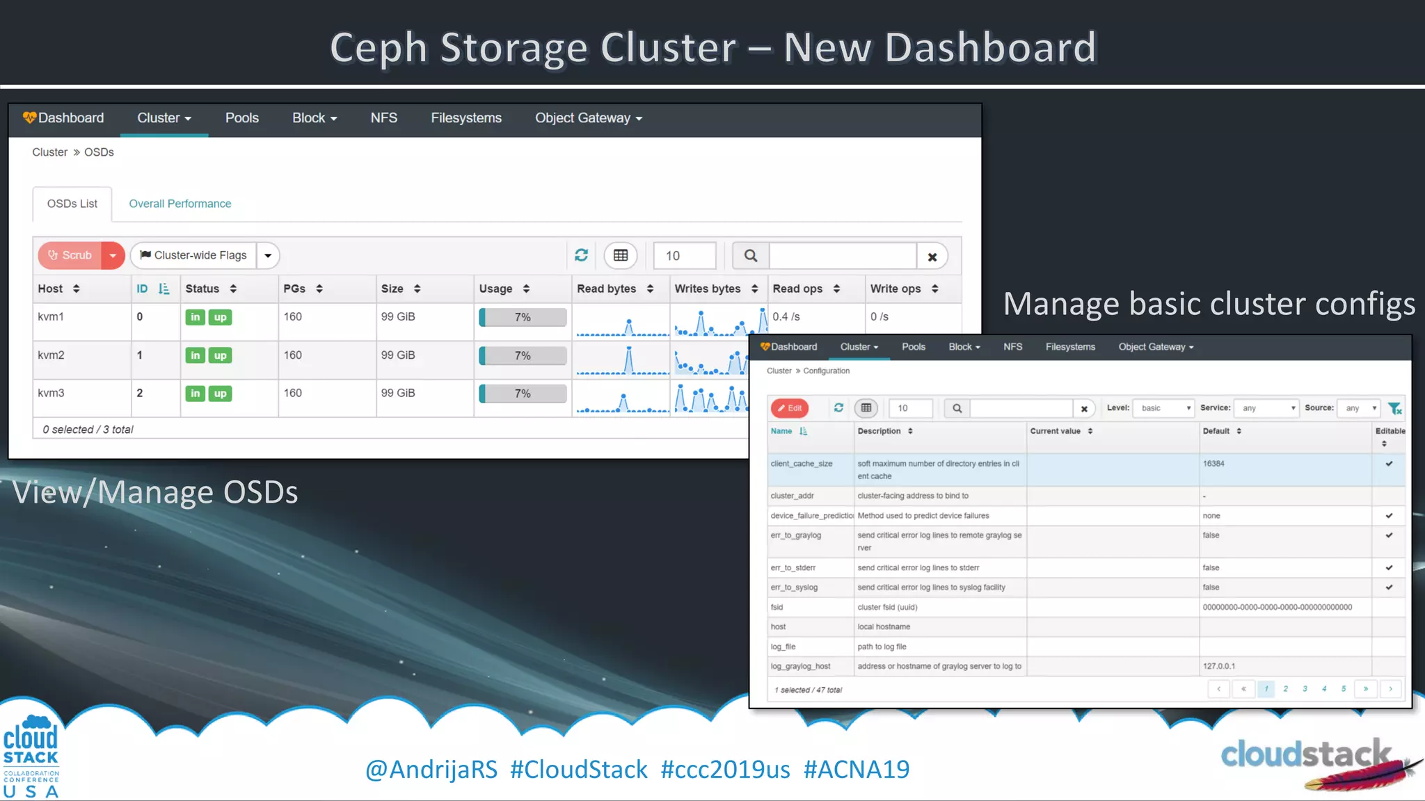 @AndrijaRS #CloudStack #ccc2019us #ACNA19
View/Manage OSDs
Manage basic cluster configs
 