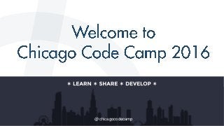 @chicagocodecamp
 