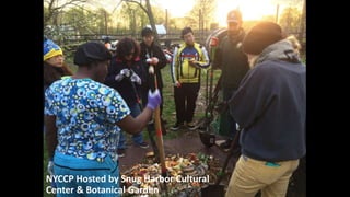 NYCCP Hosted by Snug Harbor Cultural
Center & Botanical Garden
 