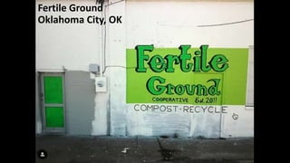 Fertile Ground
Oklahoma City, OK
 