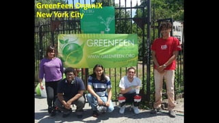 GreenFeen OrganiX
New York City
 